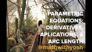 parametric curves: 1st and 2nd derivatives, applications, and arc length