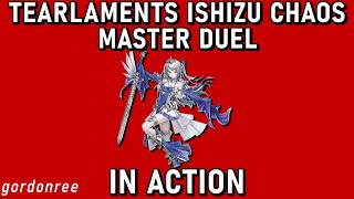 TEARLAMENTS ISHIZU CHAOS IN ACTION - Yu-Gi-Oh! Master Duel Replays (APRIL 2023 FORMAT)