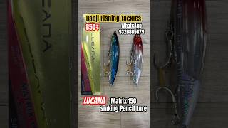 LUCANA MATRIX LURE 850₹ BABJI FISHING TACKLES MUMBAI 9326865679 #fishing #fishingtrip #lucana #viral