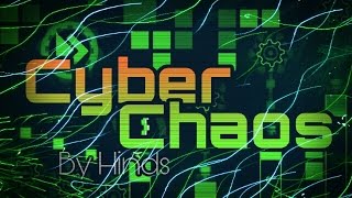 [60hz] Geometry Dash (Demon) - Cyber Chaos by Hinds