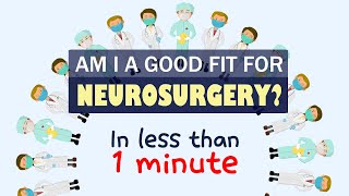 Am I a good fit for NEUROSURGERY? in less than 1 minute (pre-med & med student)