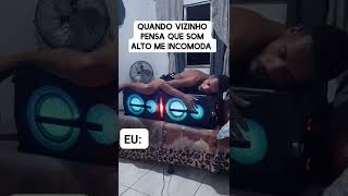 PRA QUELES VIZINHOS CHATO DA PESTE KKKK