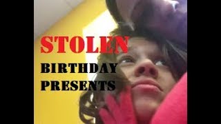 STOLEN BIRTHDAY PRESENTS - October 1, 2017