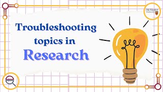 Troubleshooting topics in research