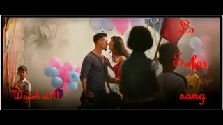 Lo safar song lyrics video | baaghi 2