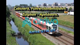 [4K] Cabinerit, Führerstandsmitfahrt: Zutphen - Apeldoorn, Arriva.