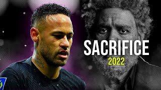 Neymar Jr • Sacrifice • The Weekend - Skills & Goals - 2022ᴴᴰ