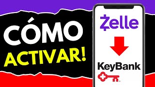 Cómo Activar Zelle en Keybank (¡en 1 minuto!)