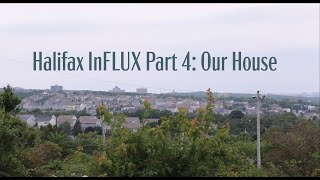 Our House | HALIFAX IN FLUX Part 4