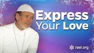 Maitreya Rael: Express Your Love (69-11-30)