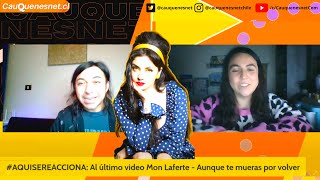 REACCIÓN a la canción "Aunque te mueras por volver" de Mon Laferte