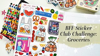 BBF Sticker Club Challenge  Groceries - Sticker With Me