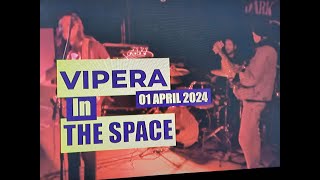 (Vol.29 No.03) - VIPERA  In THE SPACE - GLASGOW (s/uk) - 01 APRIL 2024