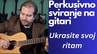 Osnove Perkusivnog Sviranja Na Gitari - Ritam i Akordi - Lekcija Za Pocetnike