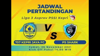 757 KEPRI JAYA FC vs PS Shark