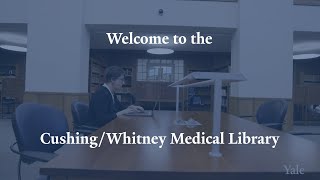 Welcome to the Cushing/Whitney Medical Library [older version]