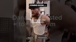 Conor McGregor back soon per Dana White #ufc