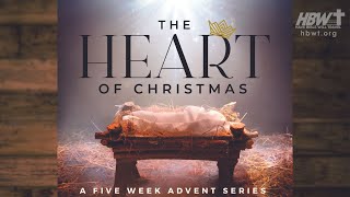 The Heart of Christmas | Jesus | Pastor Pat Rankin ~ December 24, 2023