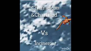 CHARMELEON&CHARIZARD VS INCINEROAR #shorts