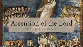 Ascension of the Lord | May 21, 2023 | 8:30 AM