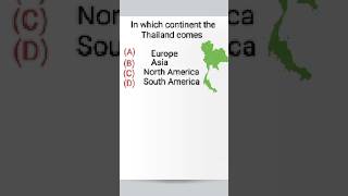 In which continent the Thailand comes #gk #map