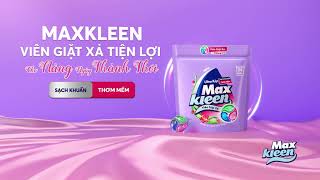 MaxKleen - Viên Giặt Xả tiện lợi, cho Nàng ngày thảnh thơi