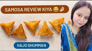 Samosa Review Kiya😂🤌🏼 || Hajo Ghumman Vlogs || Papa k lye savaiyan bnai || Ep.21