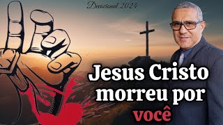 Jesus Cristo morreu por você - Pastor Fábio Amaral