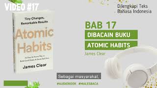 Atomic Habits James Clear Audiobook | Bab 17 | Bahasa Indonesia