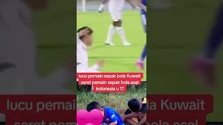 Pertandingan Indonesia vs Kuwait u 17 dengan skor 1-0 untuk Indonesia