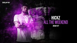 [DQX077] Hickz - All The Weekend