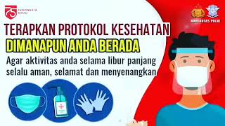 Terapkan Protokol Kesehatan dimanapun anda berada selama masa Libur panjang  Memakai masker, bawa ha