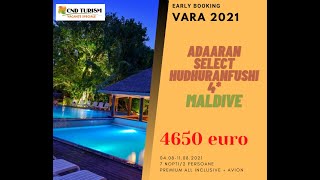 Adaaran Select Hudhuranfushi (Lhohifushi)  - Maldive 2021