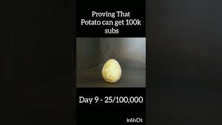 Proving A Potato can get 100k Subs||#like #potato #subscribe