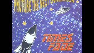 Phuture the Next Generation - Times Fade (Club Mix).wmv