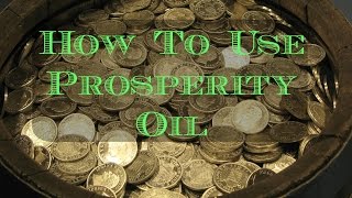 Prosperity Oil: How to Use