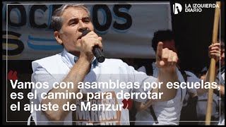 Juan Luis Veliz - "Profundicemos las asambleas por escuelas para derrotar el ajuste de Manzur"