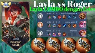 LAYLA VS ROGER VS TIGREAL❗Layla COMBO dengan Estes Roger tak mampu lawan Layla