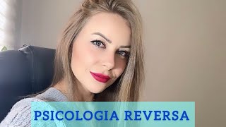 PSICOLOGIA REVERSA