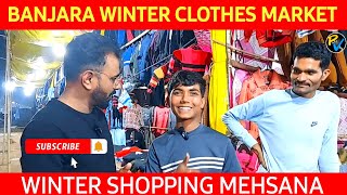 ||BANJARA WINTER CLOTHES MARKET 2023||MEHSANA||@prafulvlog