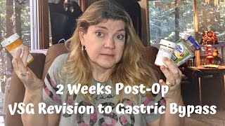 2 Week Post-Op Revision! VSG to RNY || Energy / Complications / Calories / Incisions / Work!! Update