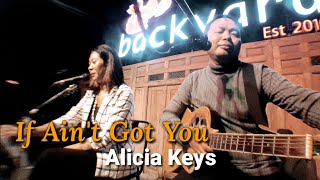 If Ain't Got You - Alicia Keys (cover) Putra Jion X Bunga Refiliani