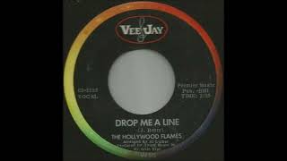 The Hollywood Flames -  Drop Me A Line