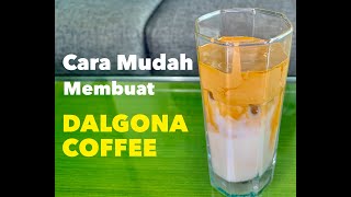 RESEP DALGONA COFFEE | TANPA MIXER ANTI LAMA DAN PUEEEGEL