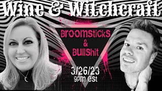 (S3:17)Wine & Witchcraft : Broomsticks & Bullshit