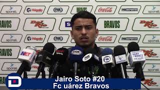 Vamos madurando al poder cerrar bien los partidos: Jairo Soto #20 Fc Juárez Bravos