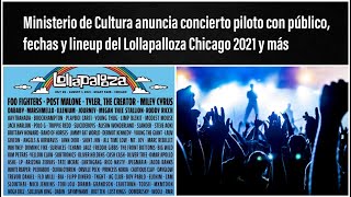 #CPinforma | Ministerio de Cultura anuncia concierto piloto, fechas y line-up del Lollapalloza y más