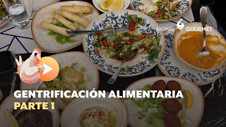 GENTRIFICACIÓN ALIMENTARIA Parte 1