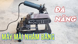 Chế máy mài nhám băng đa năng dùng máy mài góc [Góc Sáng Tạo]