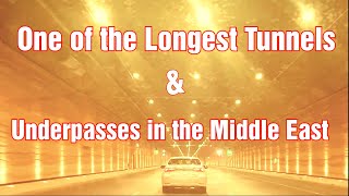 ONE OF THE LONGEST TUNNELS & UNDERPASSES  IN THE MIDDLE EAST | THE ABU BAKR AL SIDDIQ ROAD TUNNEL